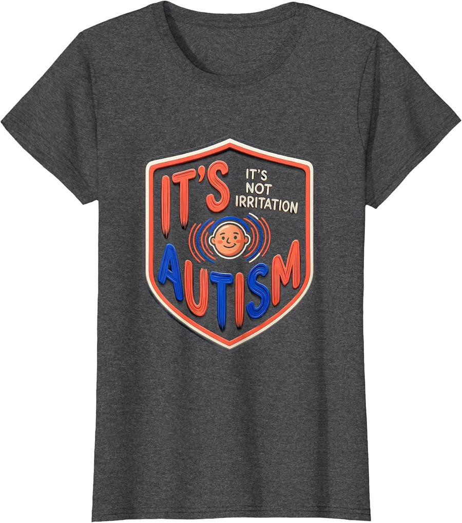 Women's It's Not Irritation It's Autism Neurodiverse Awareness T-Shirt - Dark Heather Grey