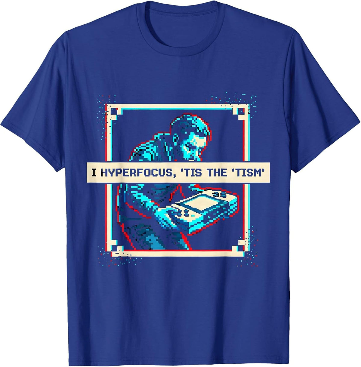 Men's I Hyperfocus, 'Tis The 'Tism Funny Autism Meme Autistic T-Shirt - Royal Blue