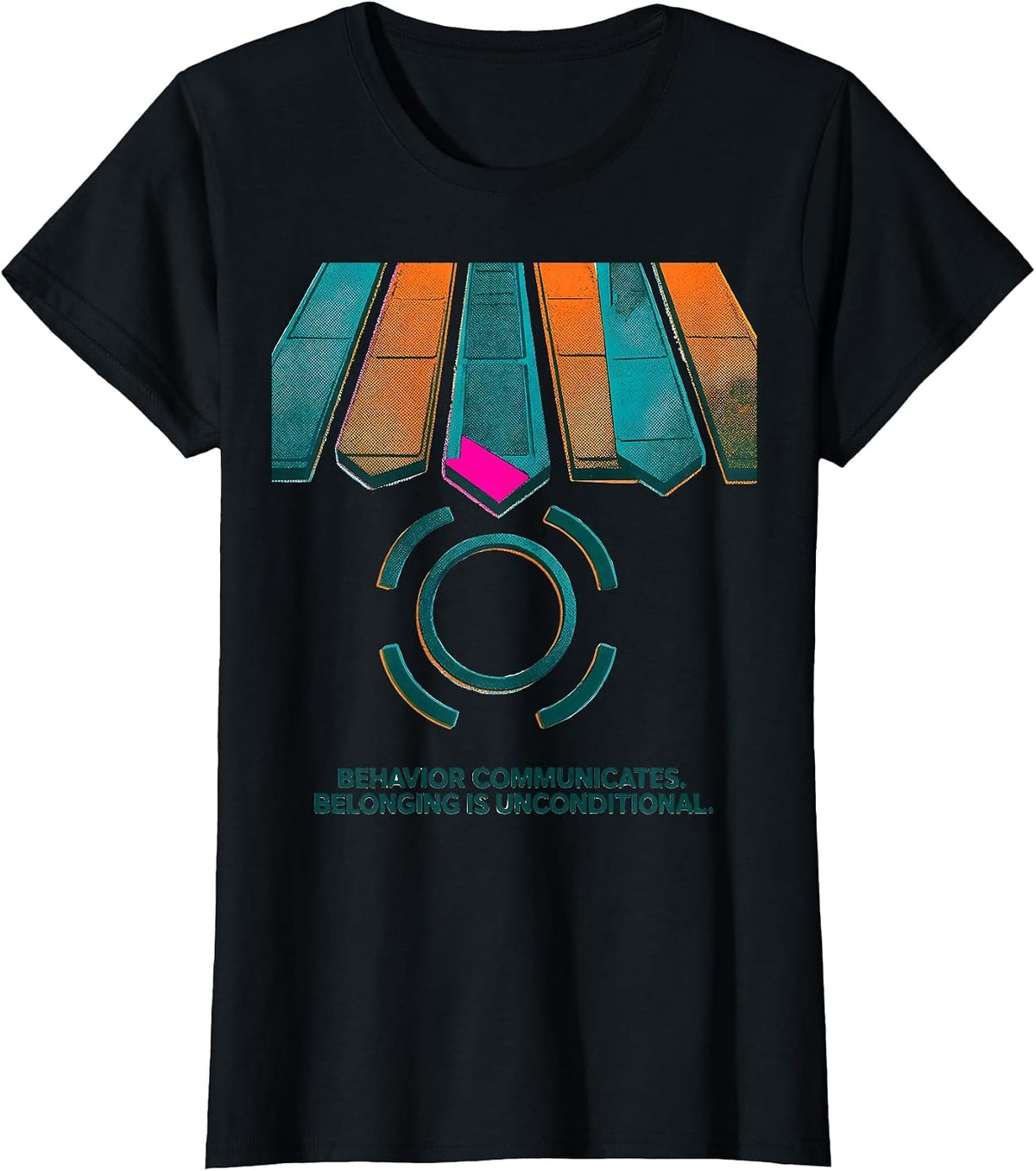 Women's Behavior Communicates Belonging Is Unconditional Special T-Shirt - Black