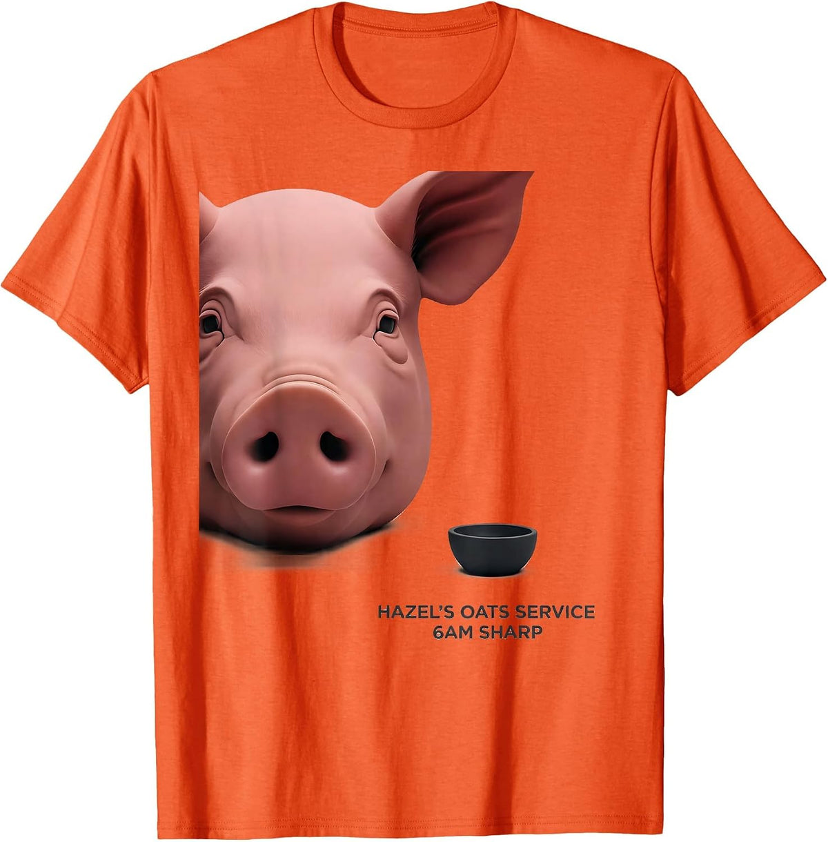 Men's Hazel's Oats Service, 6AM Sharp Funny Pig Lover Pet Owner T-Shirt - Orange