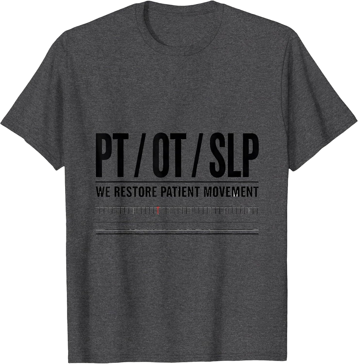 Men's PT / OT / SLP / We Restore Patient Movement Therapist T-Shirt - Dark Heather Grey