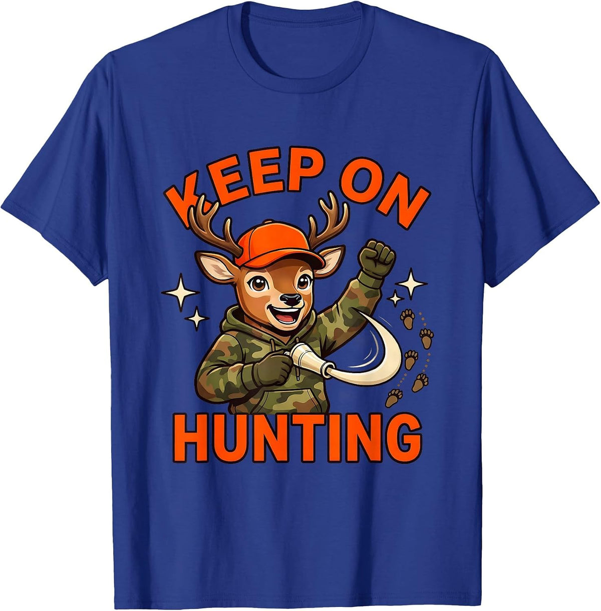 KEEP ON HUNTING Funny Deer Hunter Hunting Humor T-Shirt - Royal Blue