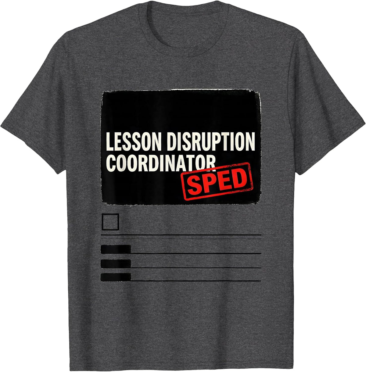 Men's Lesson Disruption Coordinator SPED Funny Chaos Coordinator T-Shirt - Dark Heather Grey
