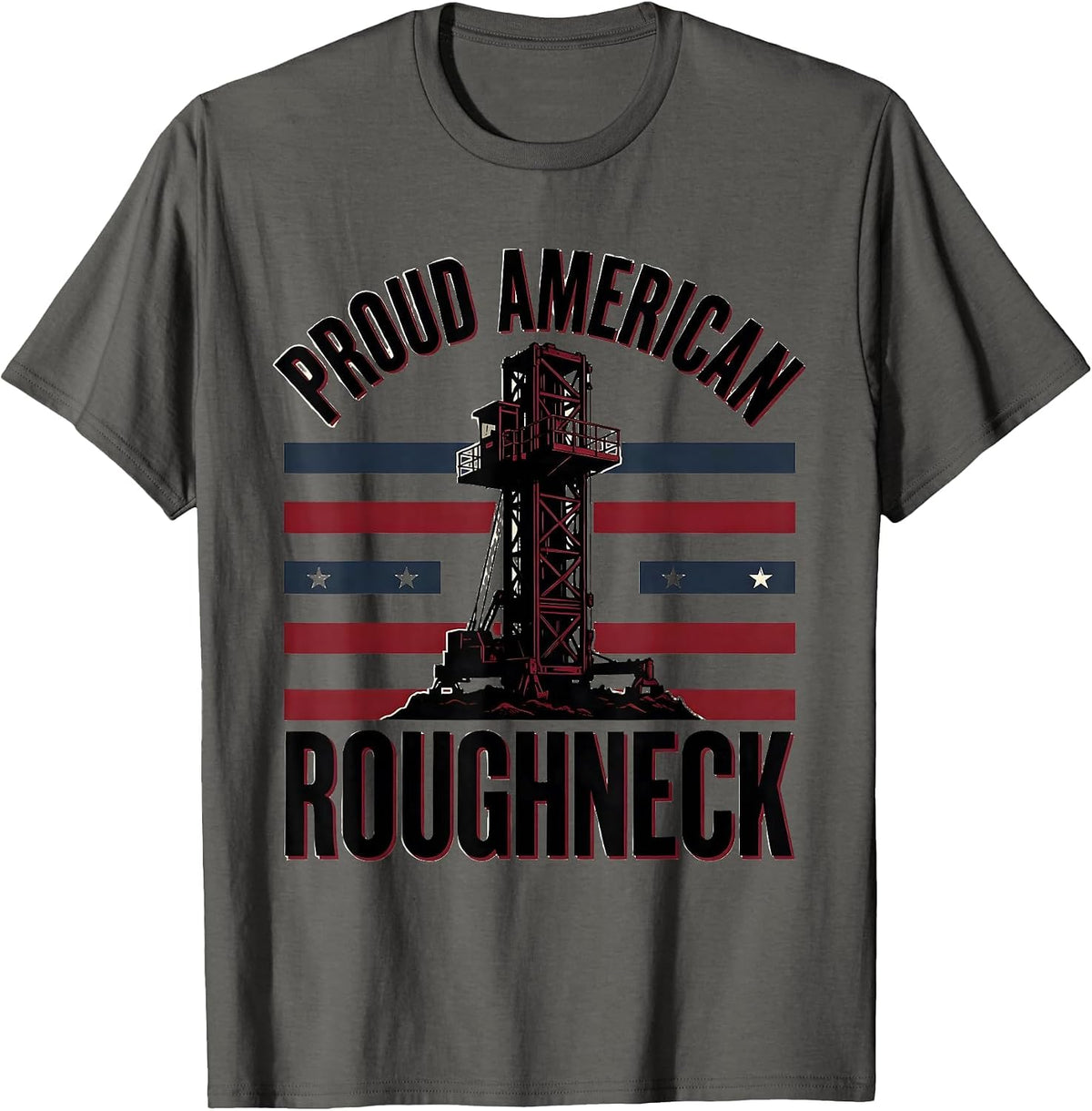 Proud American Roughneck Patriotic Oilfield Worker USA Flag T-Shirt - Asphalt Grey