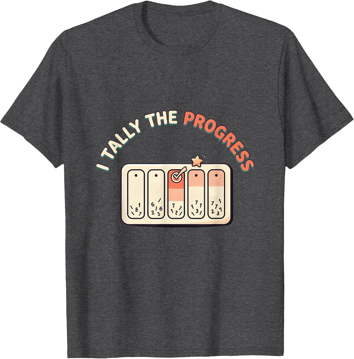 I Tally The Progress Cute Kawaii Special Education Teacher T-Shirt - Dark Heather Grey