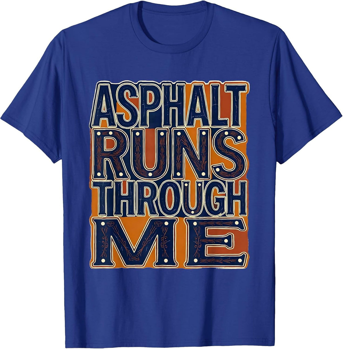 Asphalt Runs Through Me Motorcycle Design T-Shirt - Royal Blue