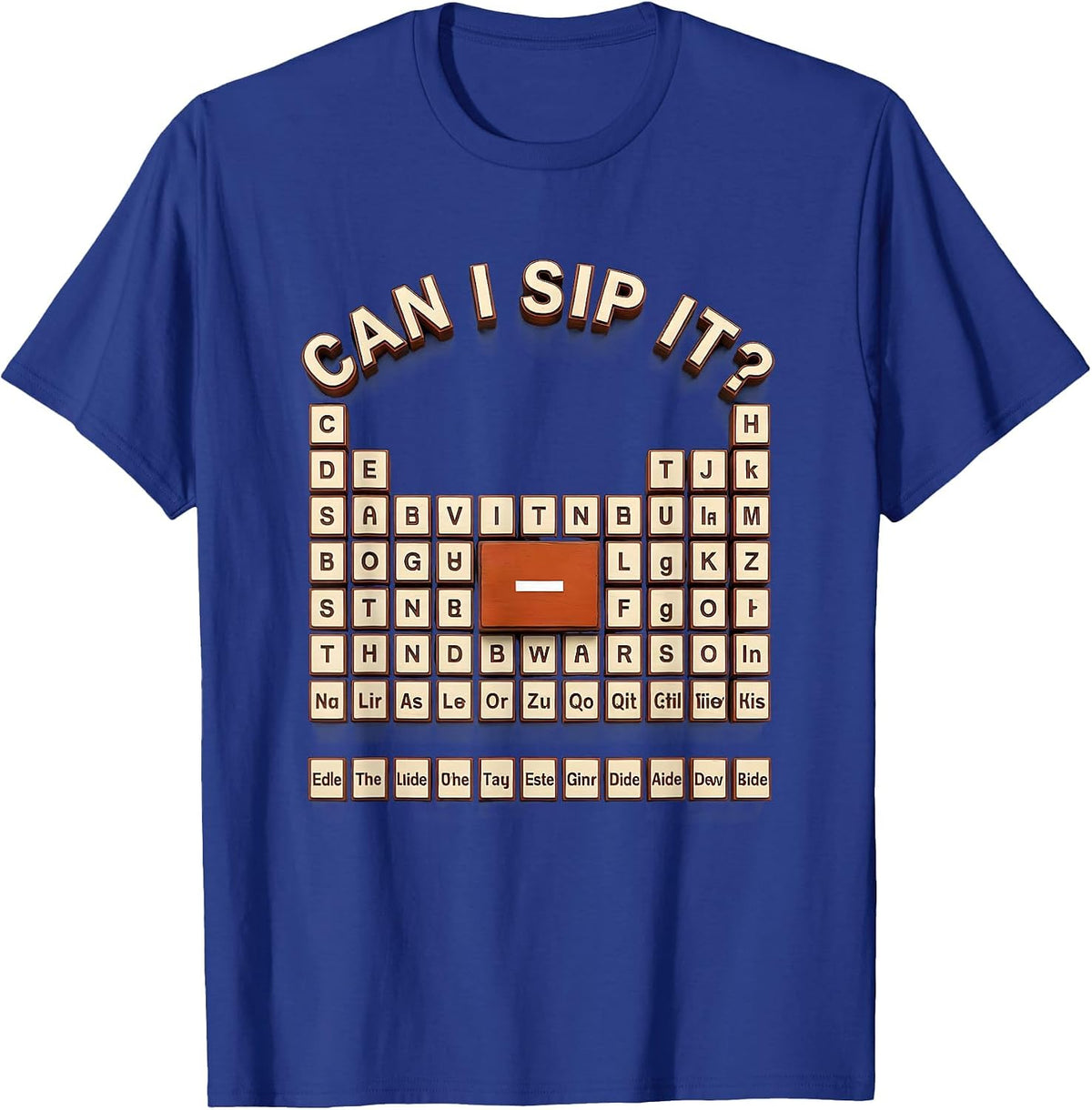 Can I Sip It Funny Periodic Table Chemistry Teacher Humor T-Shirt - Royal Blue