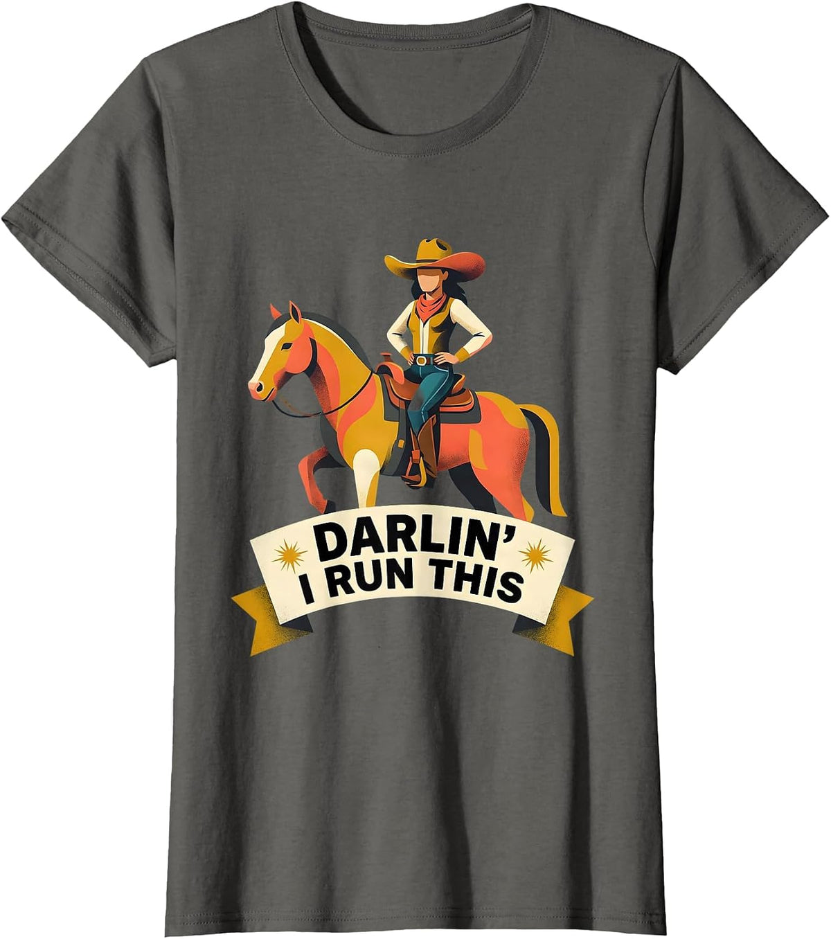 Women's Not My First Rodeo Darlin I Run This Design T-Shirt - Asphalt Grey