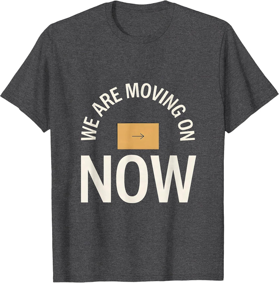 Men's We Are Moving On Now Funny Sarcastic Teacher Back To School T-Shirt - Dark Heather Grey