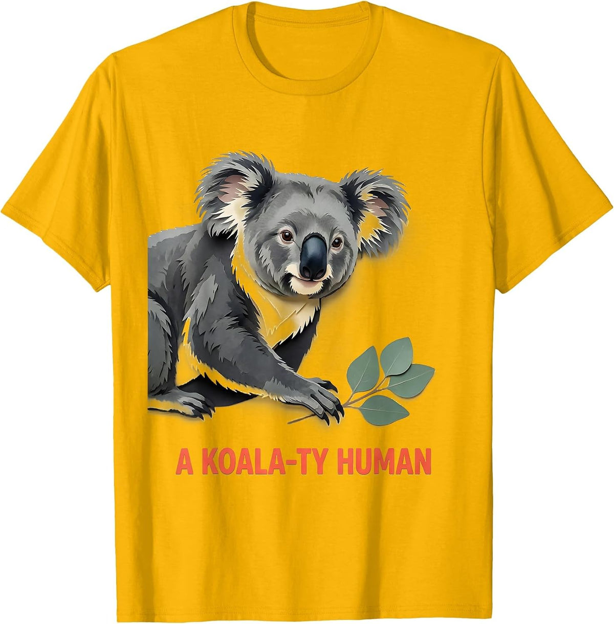 Men's A Koala-ty Human Funny Koala Lover Animal Pun Humor T-Shirt - Golden Yellow