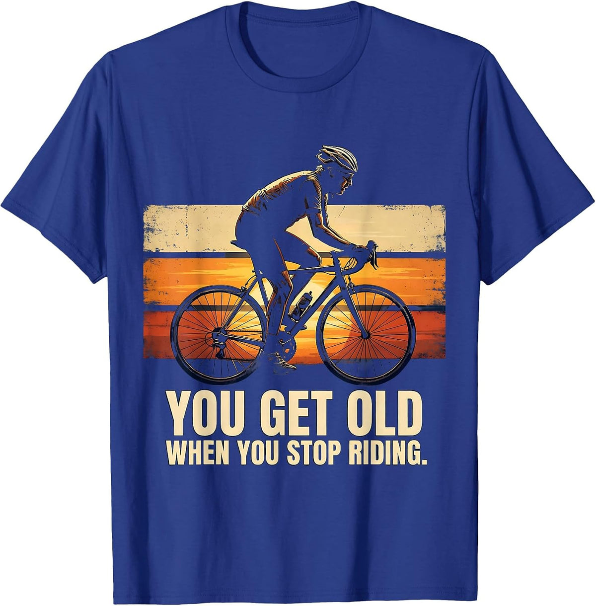 Men's You Get Old When You Stop Riding Vintage Cycling Humor T-Shirt - Royal Blue