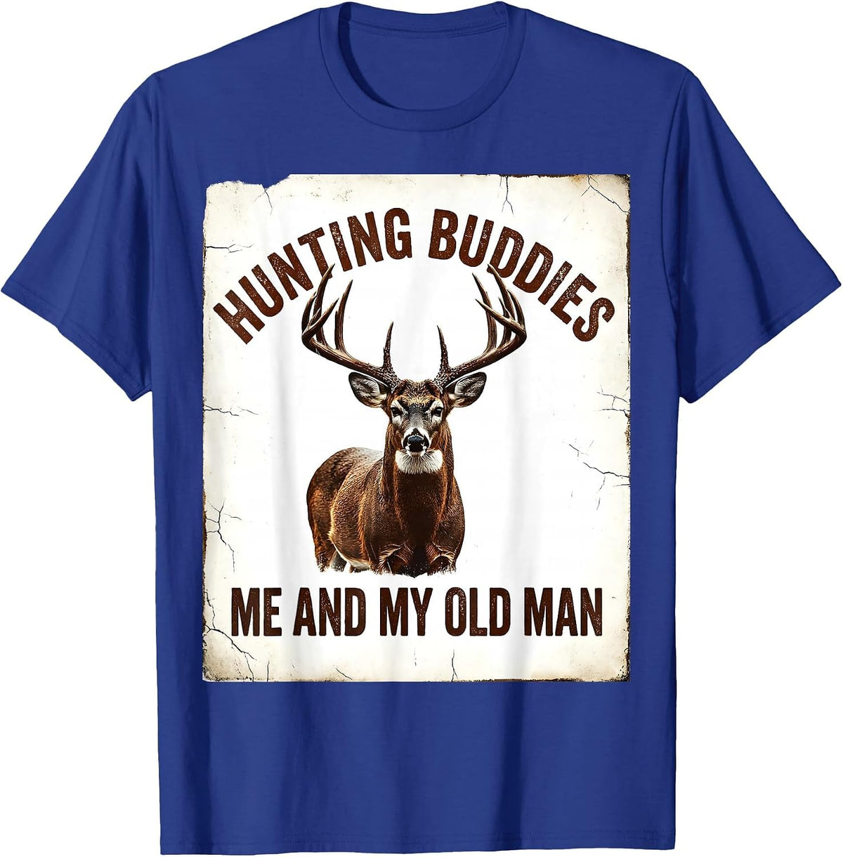 Hunting Buddies Me And My Old Man Distressed Deer Hunter T-Shirt - Royal Blue