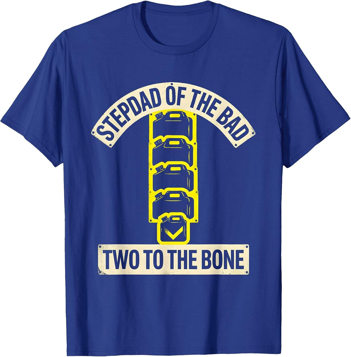 Men's Stepdad Of The Bad Two To The Bone Funny Biker Family T-Shirt - Royal Blue