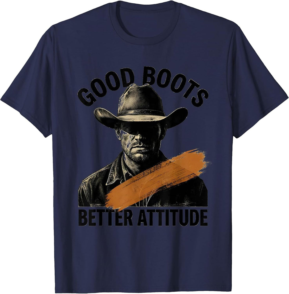 Good Boots Better Attitude Cowboy Design T-Shirt - Navy Blue