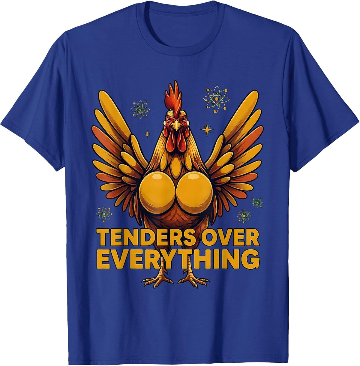 Tenders Over Everything Chicken Lover Design T-Shirt - Royal Blue