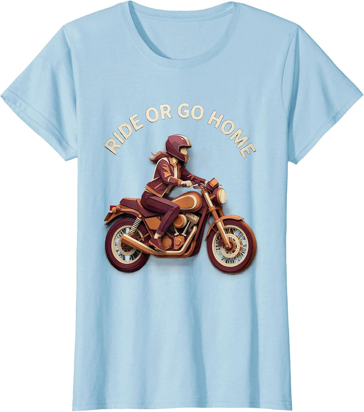 Ride or Go Home Bold Biker Caw Women Design T-Shirt - Baby Blue