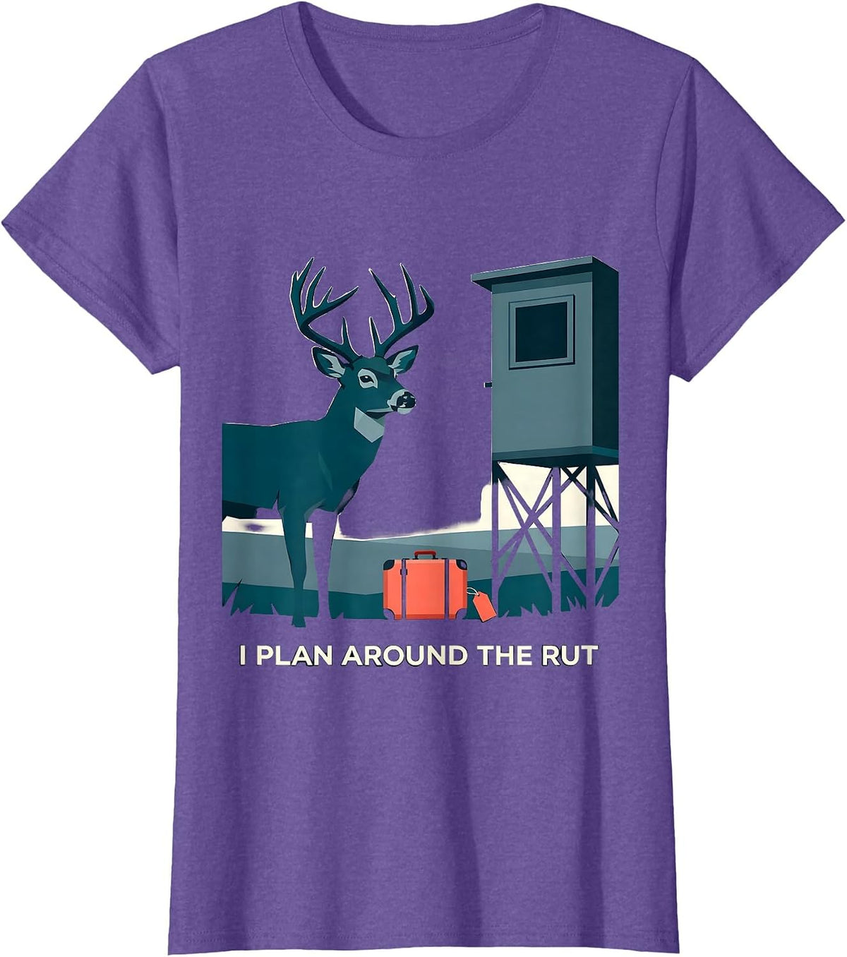 I Plan Around The Rut Funny Hunting Dad Humor Deer Hunter T-Shirt - Purple Heather