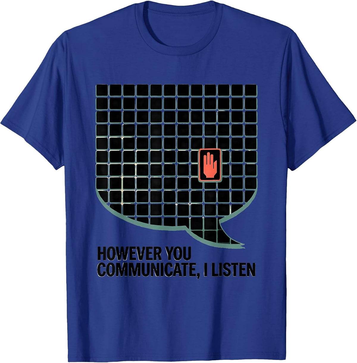 Men's However You Communicate I Listen AAC SLP Speech Therapy T-Shirt - Royal Blue
