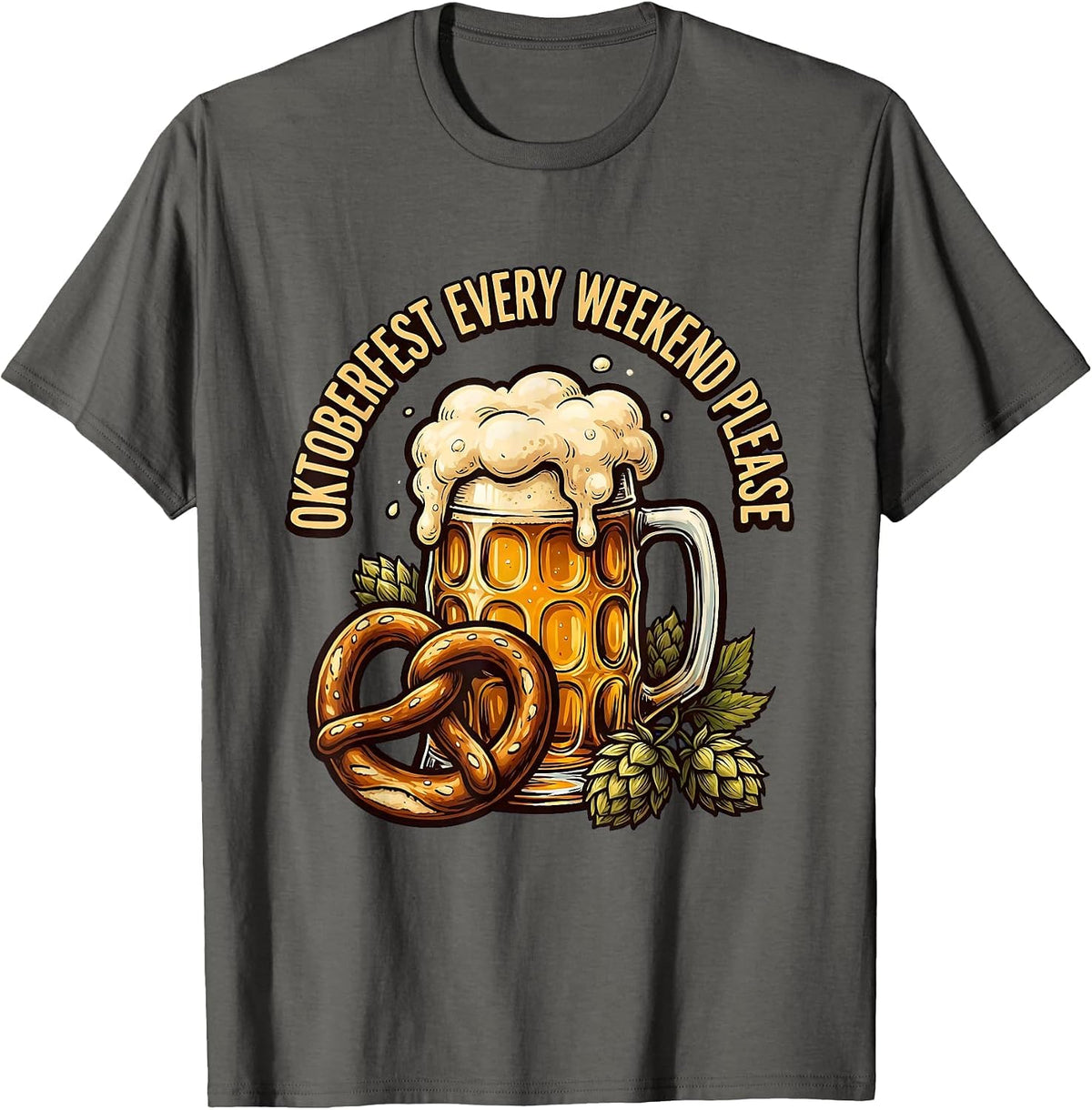 Oktoberfest Every Weekend Please Funny Design T-Shirt - Asphalt Grey