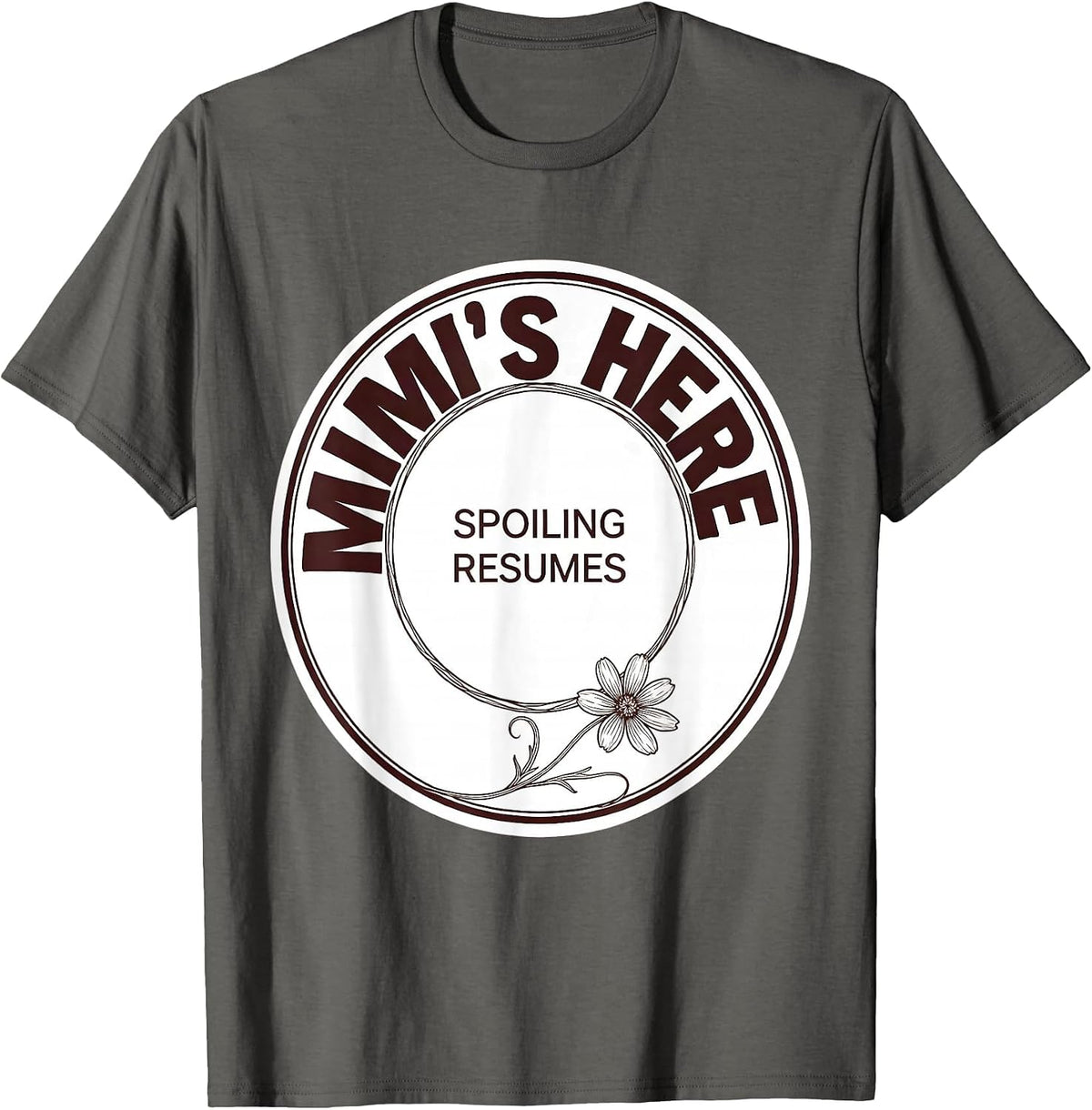 Men's Mimi's Here Spoiling Resumes Boho Minimalist Grandma Gift T-Shirt - Asphalt Grey