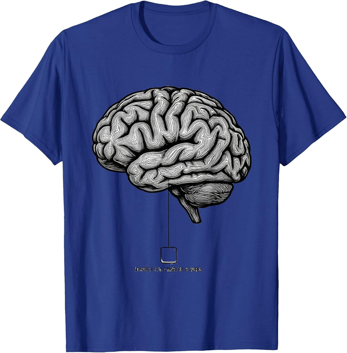 Men's No Speech Still A Mind Full Of Words Speech Therapy SLP T-Shirt - Royal Blue