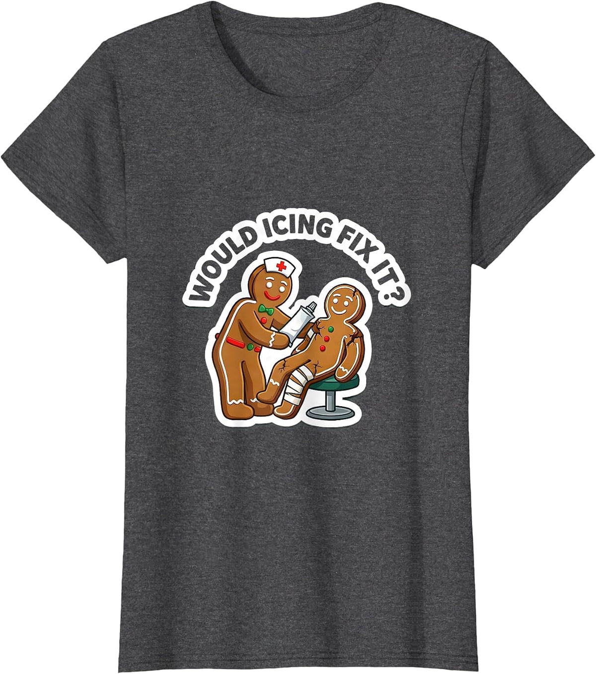 Women's Would Icing Fix It Funny Christmas Nurse Gingerbread Humor T-Shirt - Dark Heather Grey