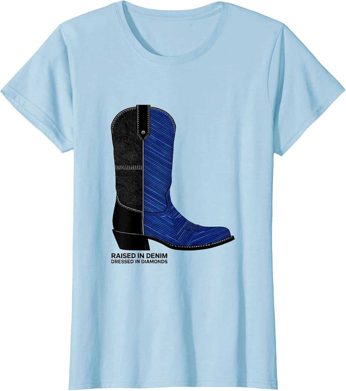 Raised In Denim Dressed In Diamonds Western Cowgirl Glam T-Shirt - Baby Blue