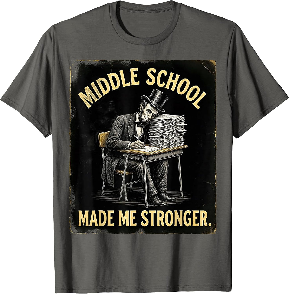 Middle School Made Me Stronger Teacher Design T-Shirt - Asphalt Grey