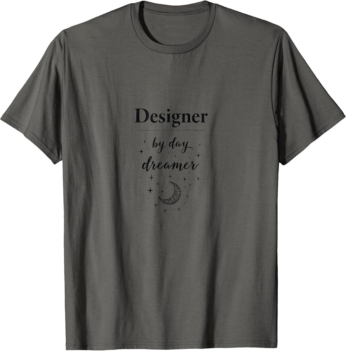 Designer by Day Dreamer Creative Professional T-Shirt - Asphalt Grey