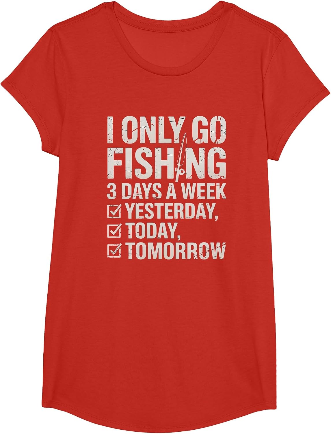 I Only Go Fishing Three Days A Week Funny Angler Outdoors T-Shirt - Girls Red