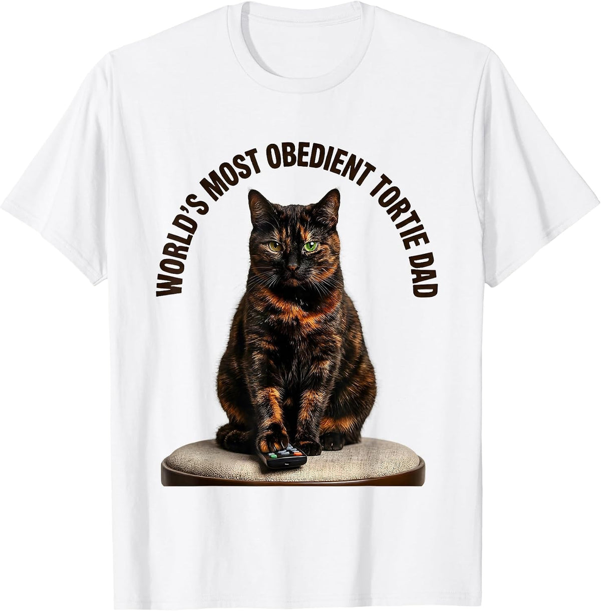 Men's World's Most Obedient Tortie Dad Funny Tortie Cat Lover Gift T-Shirt - White
