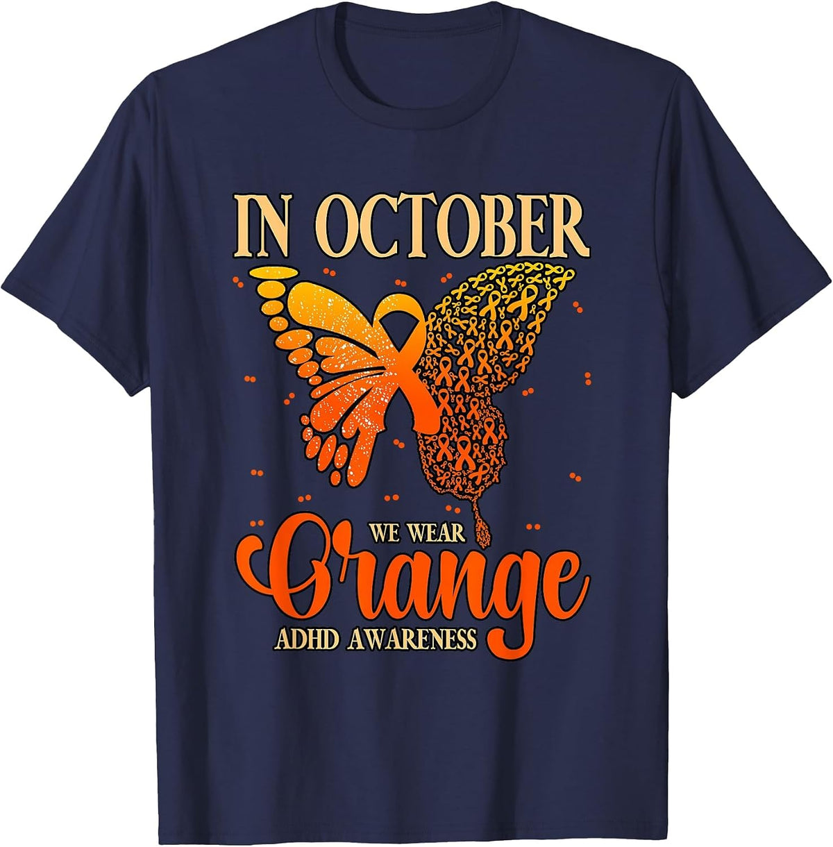 in October We Wear Orange ADHD T-Shirt - Navy Blue