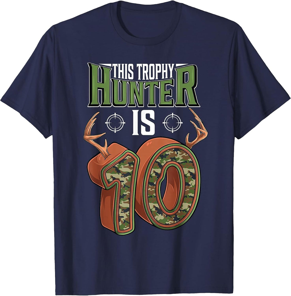 10 Year Old Hunting 10th Birthday Party Deer Hunter T-Shirt - Navy Blue