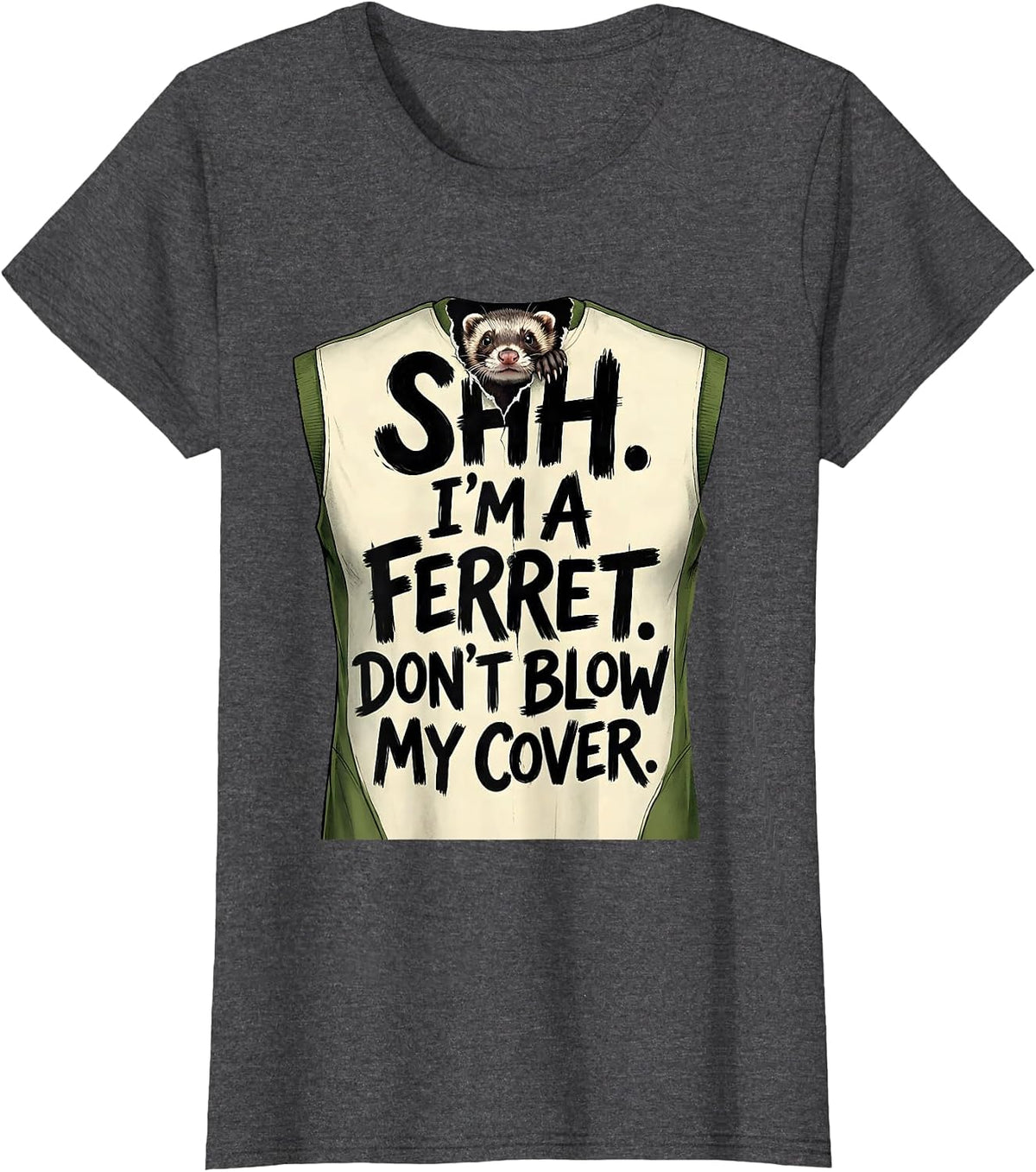 Women's Shh. I'm A Ferret. Don't Blow My Cover. Funny T-Shirt - Dark Heather Grey