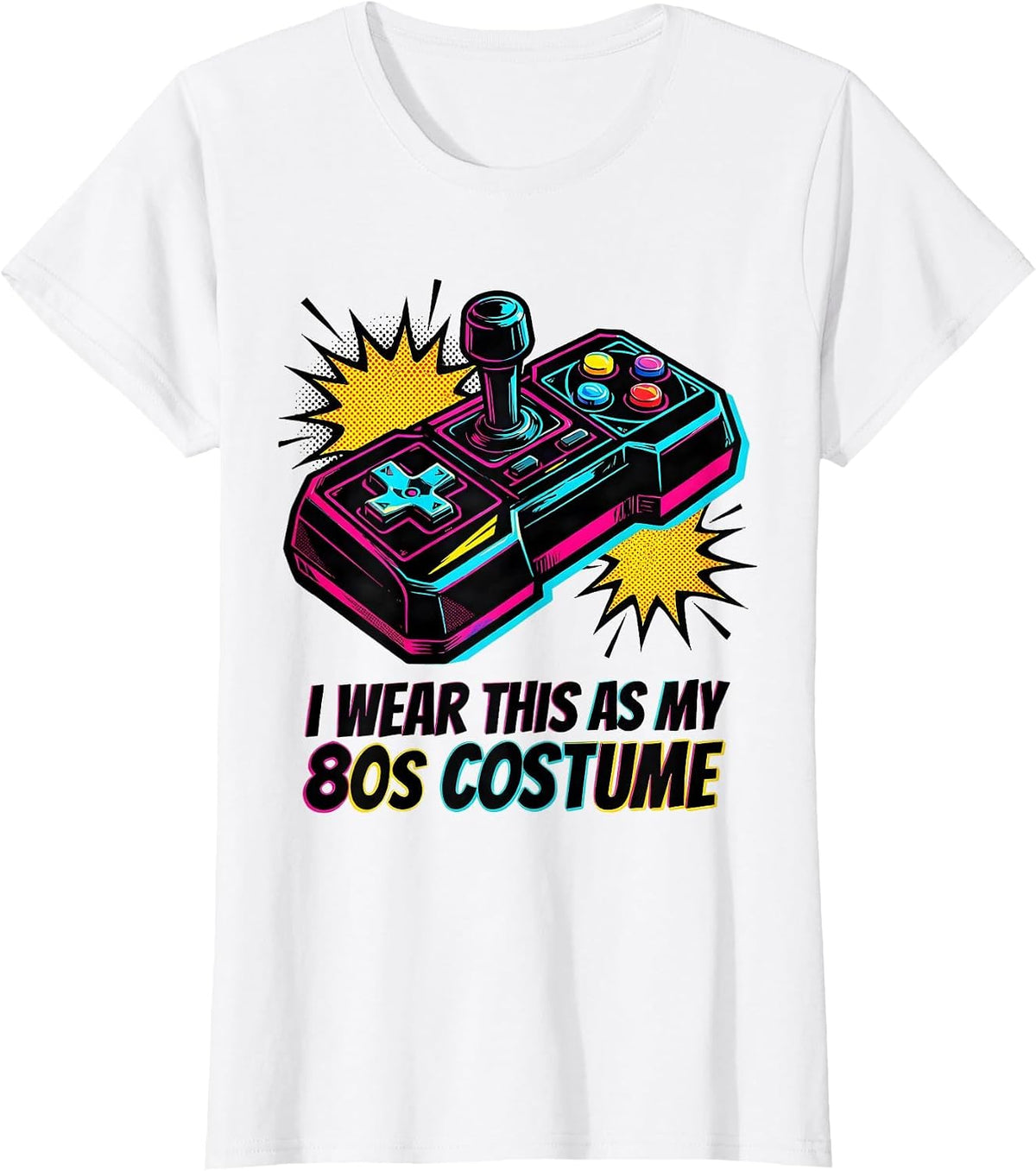Women's I Wear This As My 80s Costume Pop Art Nostalgic Party T-Shirt - White