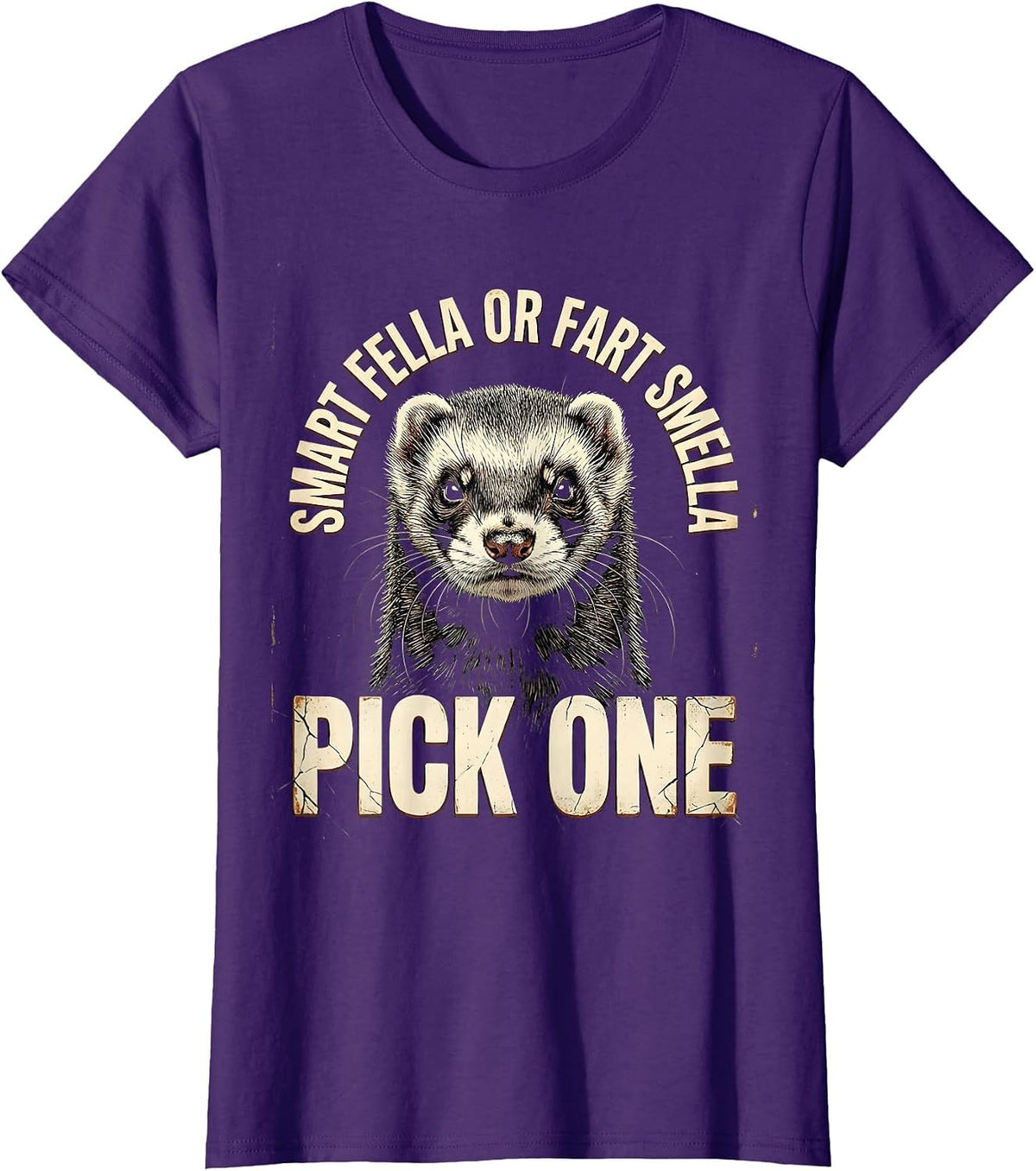 Women's Smart Fella Or Fart Smella Pick One Funny Ferret Meme T-Shirt - Purple