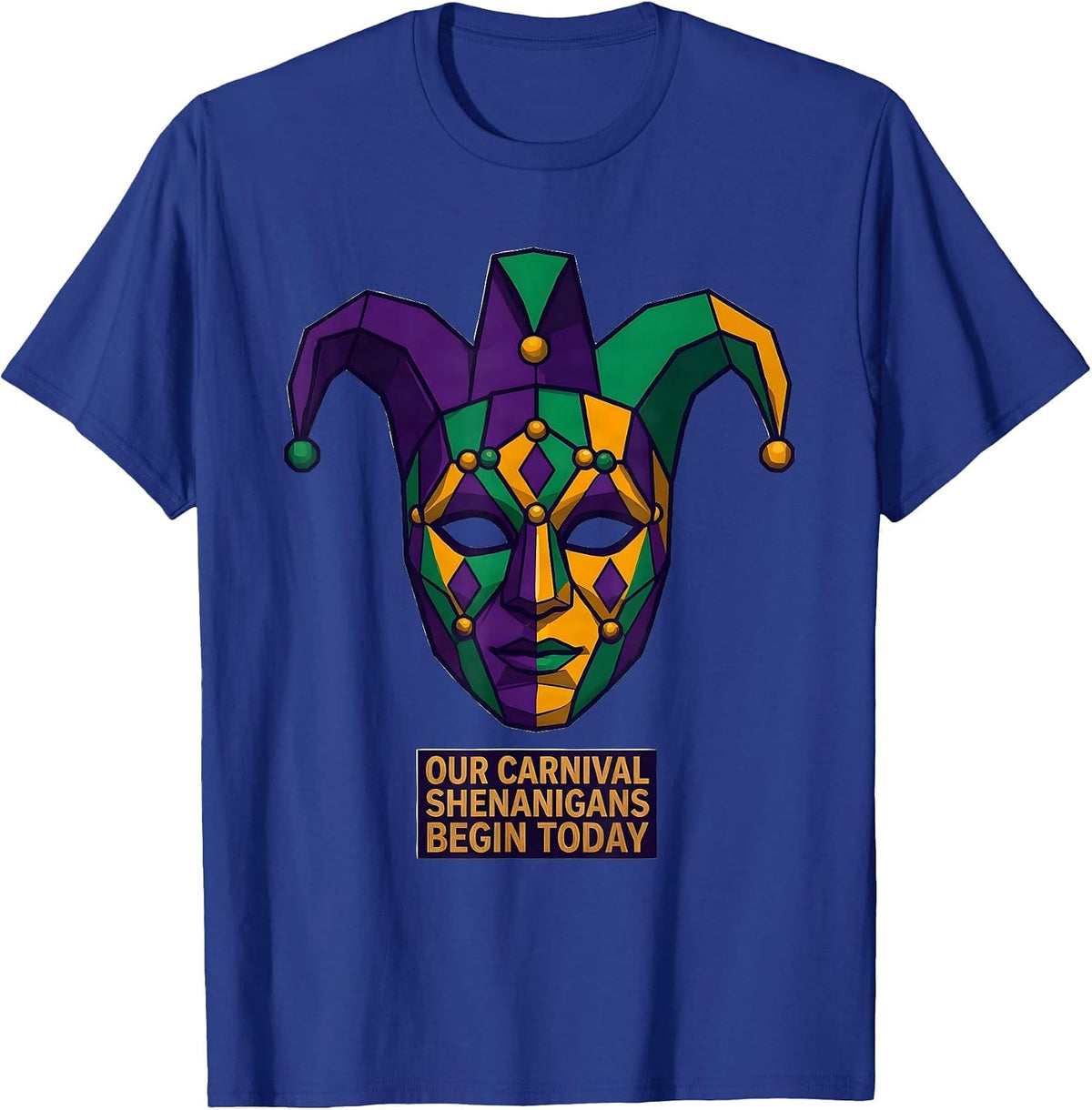 Our Carnival Shenanigans Begin Today Mardi Gras Jester Mask T-Shirt - Royal Blue