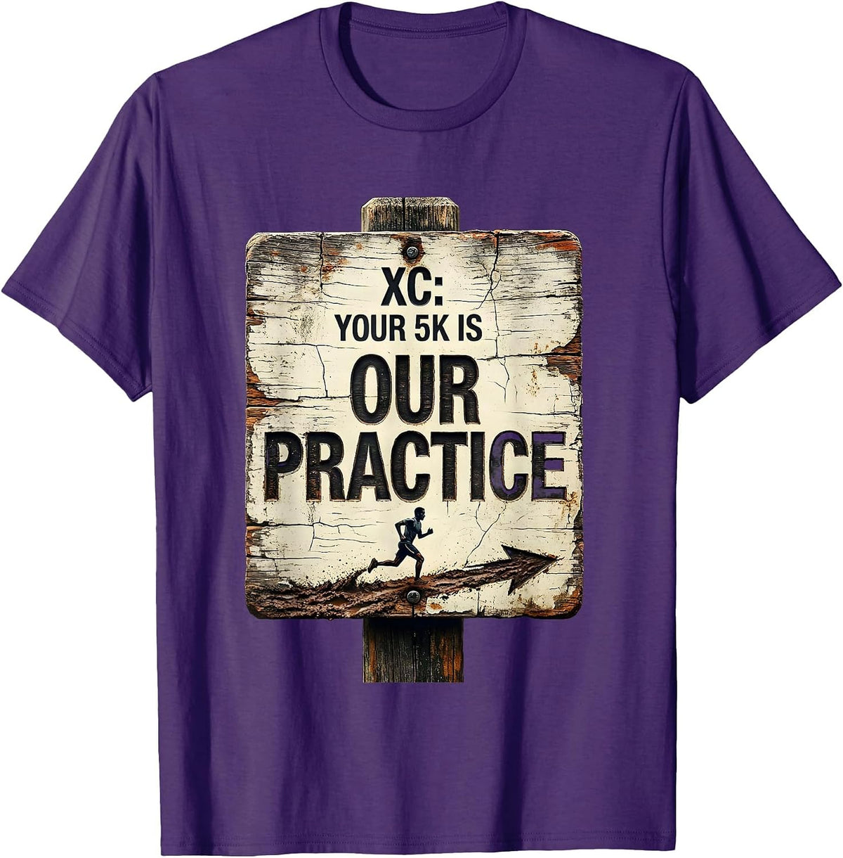 Men's XC: Your 5K Is Our Practice Distressed Cross Country Runner T-Shirt - Purple