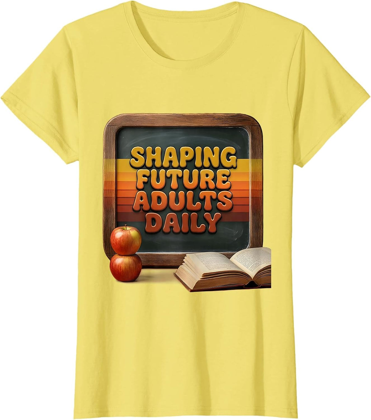 Shaping Future Adults Daily Middle School Teacher T-Shirt - Lemon Yellow
