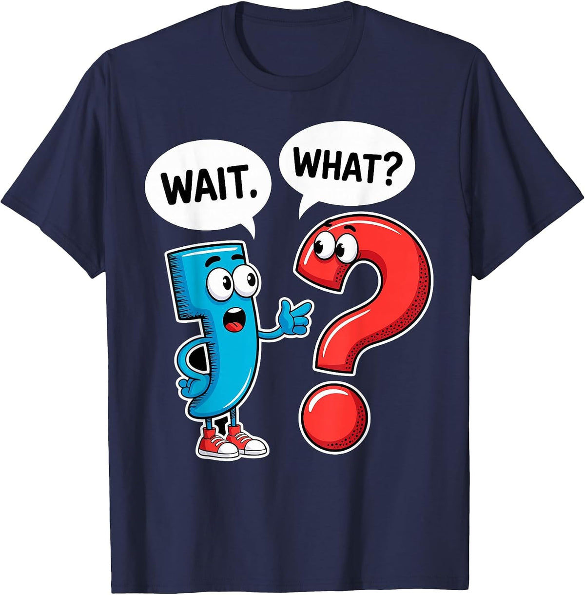 Punctuation Marks Wait What English Teacher Funny Humor Joke T-Shirt - Navy Blue