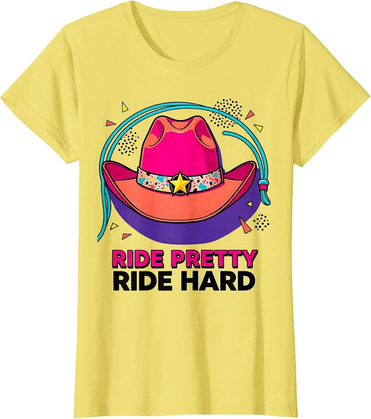 Pink Cowgirl Ride Pretty Ride Hard Design T-Shirt - Lemon Yellow
