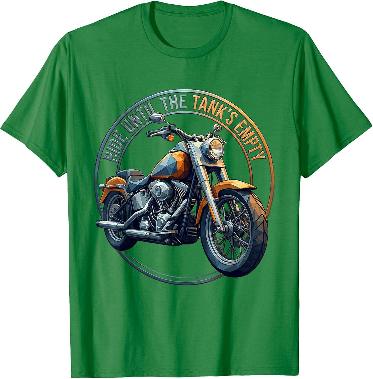 Men's Ride Until The Tank's Empty Motorcycle Design T-Shirt - Kelly Green