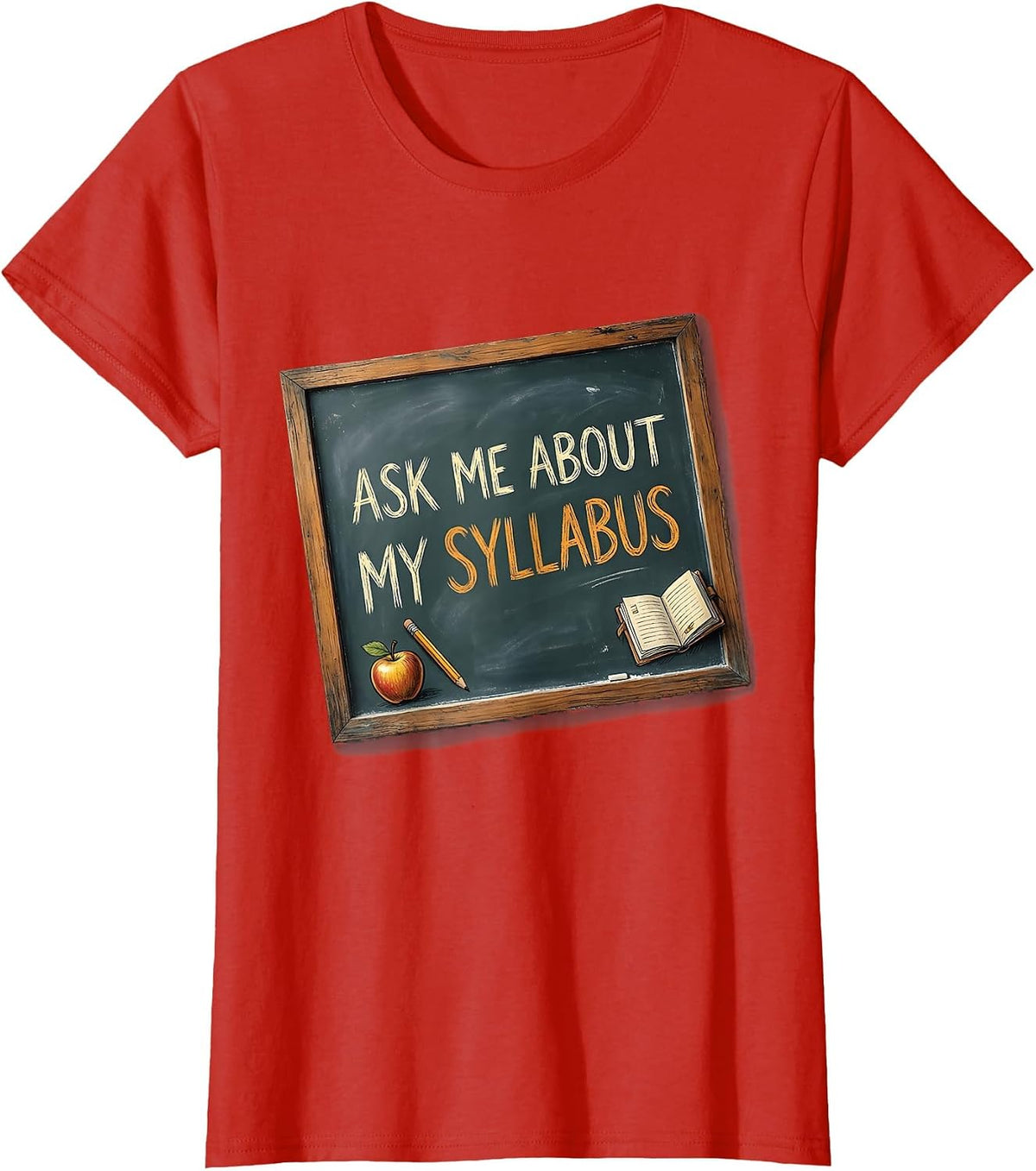 Ask Me About My Syllabus Middle School Teacher T-Shirt - Red