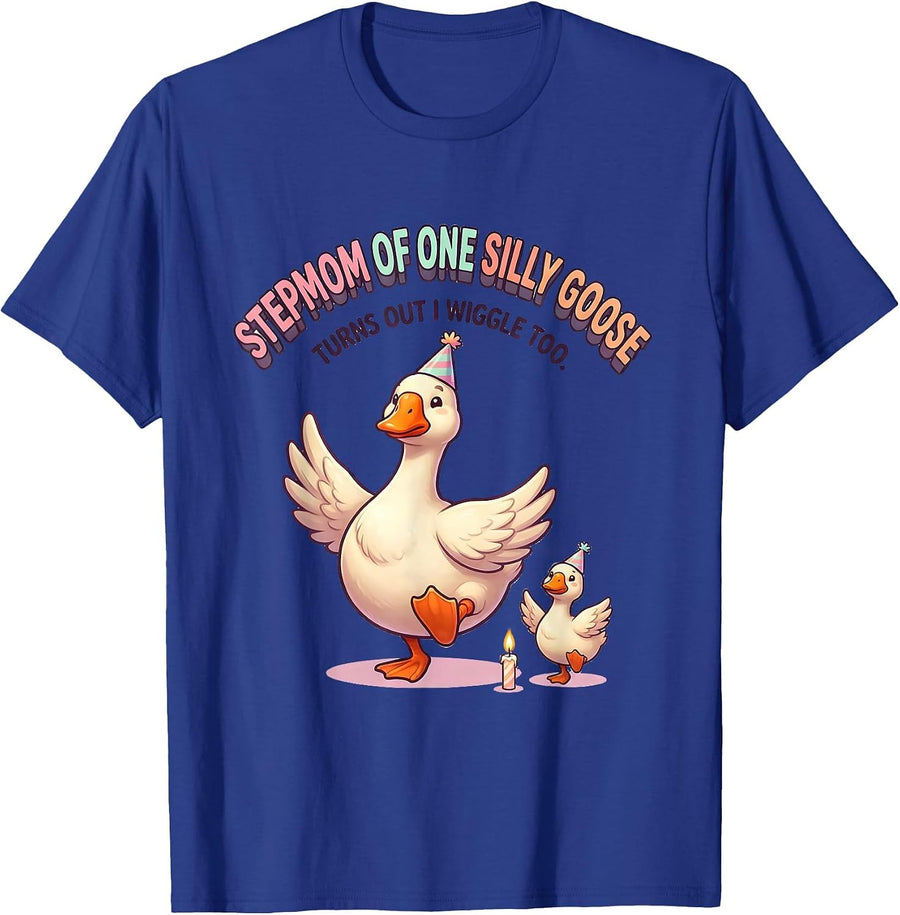 Stepmom of One Silly Goose, Turns Out I Wiggle Too Cute T-Shirt - Royal Blue