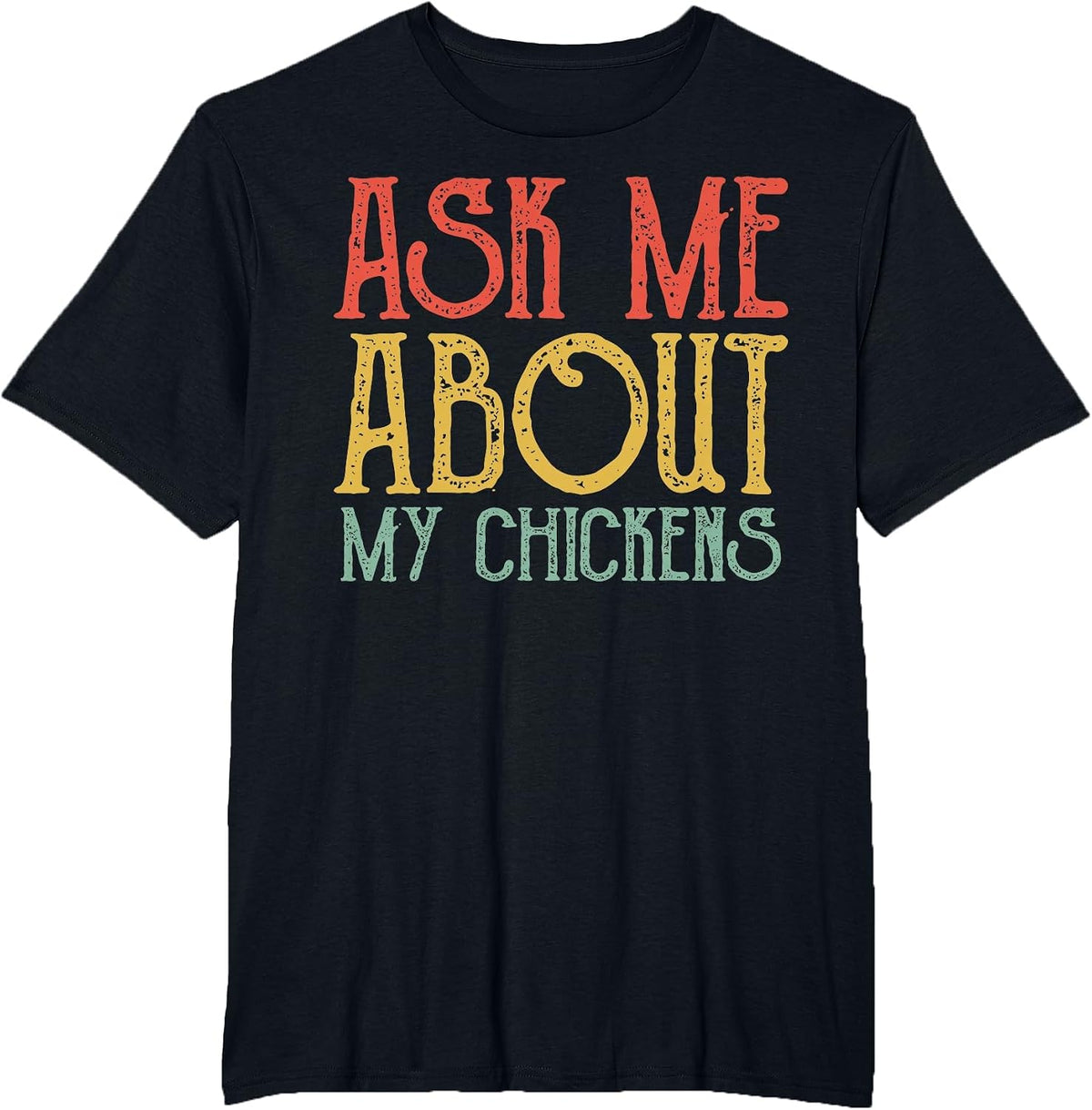 Ask Me About My Chickens Vintage My Chickens T-Shirt - Black