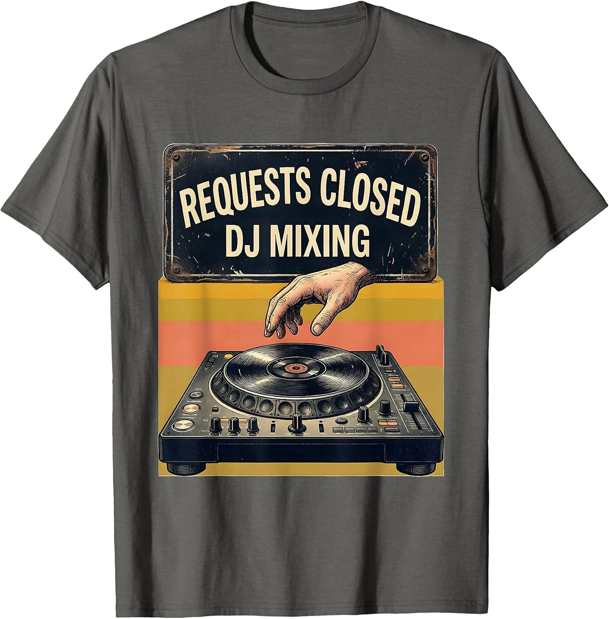 Men's Requests Closed DJ Mixing Funny DJ Gift Retro Music Lover T-Shirt - Asphalt Grey