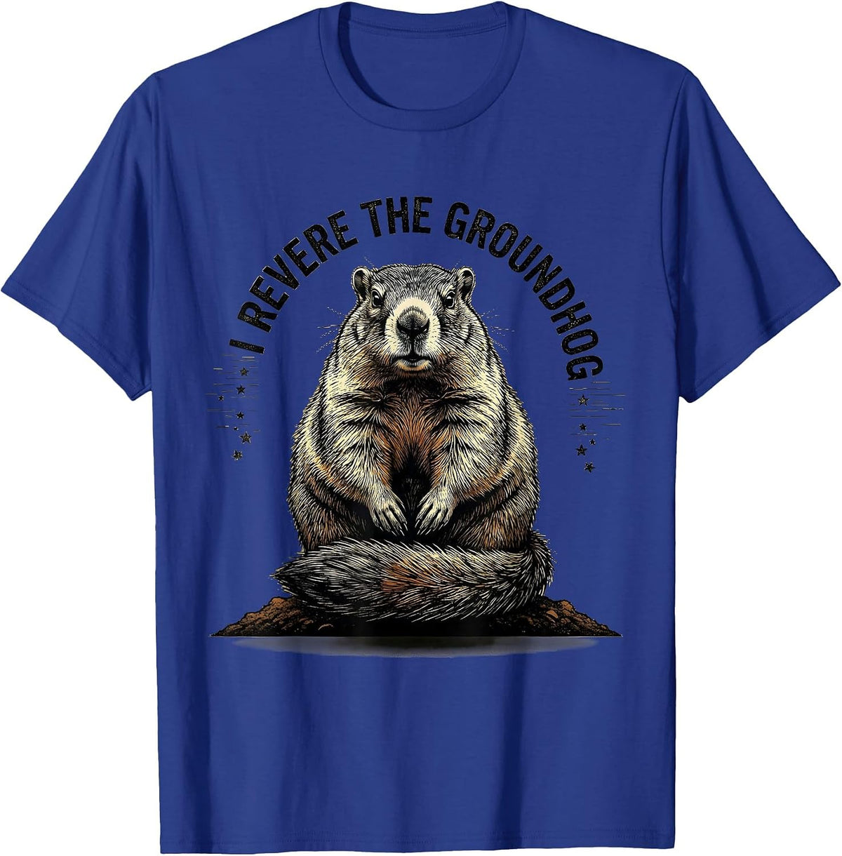 Men's I Revere The Groundhog Distressed Funny Groundhog Day Gift T-Shirt - Royal Blue