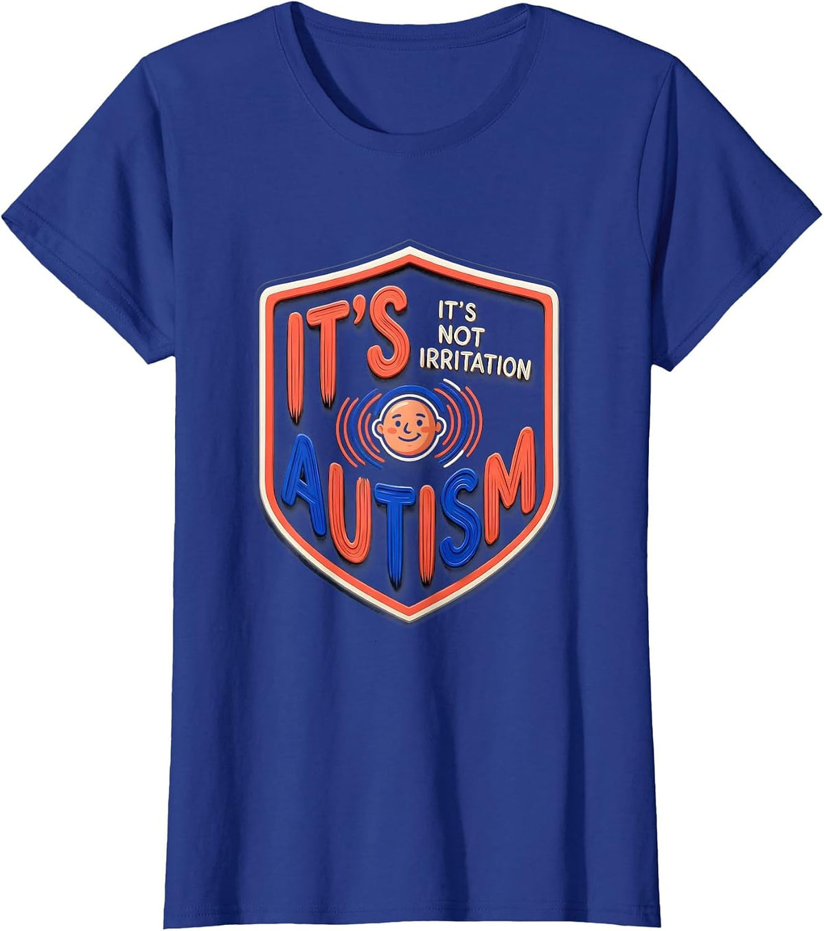 Women's It's Not Irritation It's Autism Neurodiverse Awareness T-Shirt - Royal Blue
