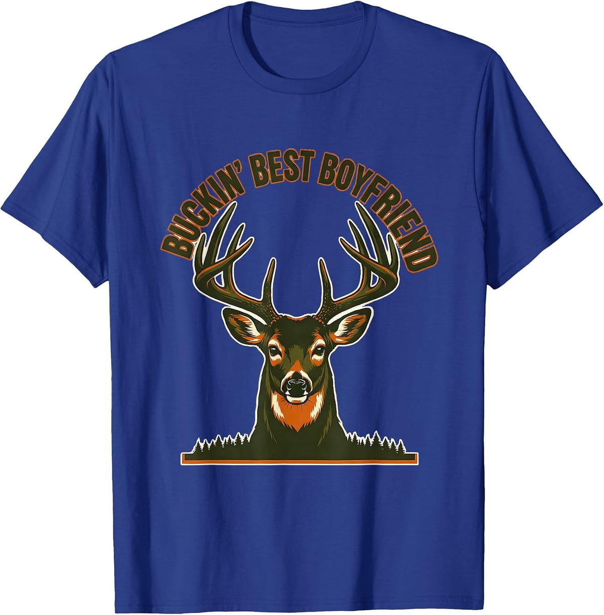 Buckin' Best Boyfriend Funny Deer Hunting Dad Humor T-Shirt - Royal Blue