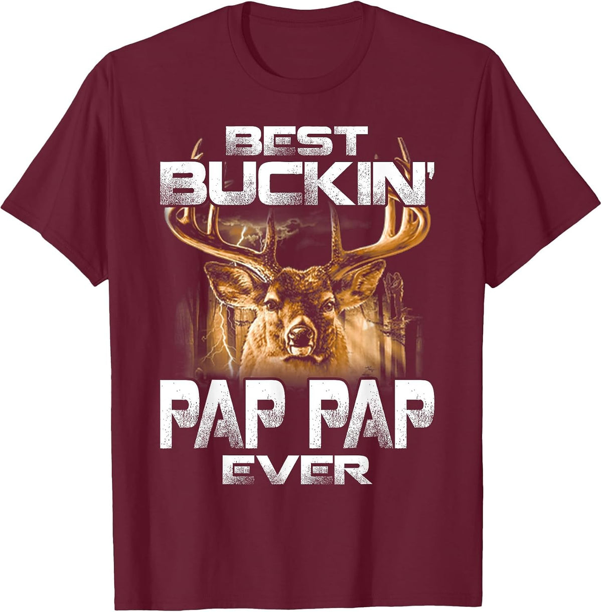 Best Buckin' Pap Pap Ever Tee Deer Hunting Bucking Father T-Shirt - Burgundy